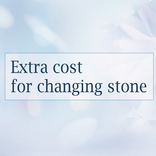 Extra cost for change stone